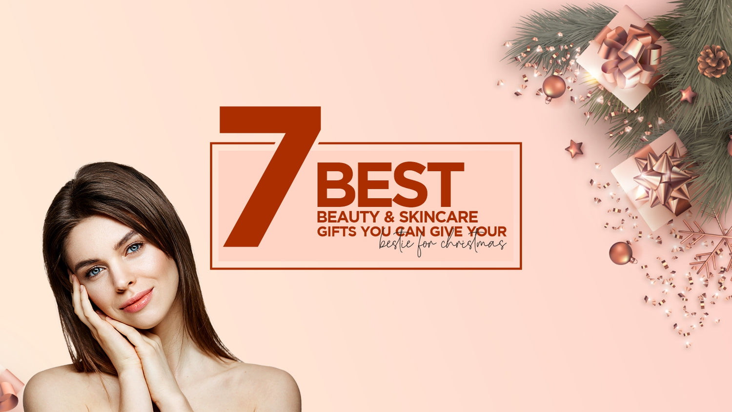 7 best beauty & skincare gifts you can give your bestie for Christmas